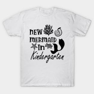 Kindergarten Teacher - New Mermaid in the T-Shirt